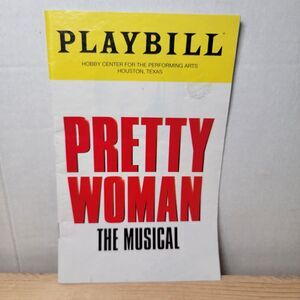PLAYBILL: "Pretty Woman The Musical" at Hobby Center Houston Tx